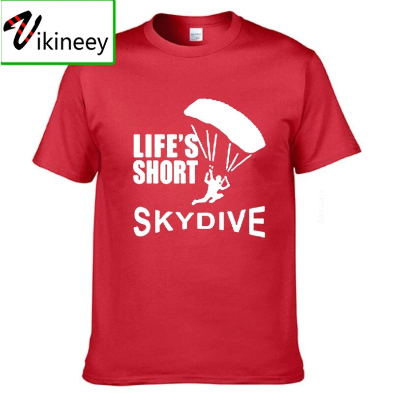 Lifes Short Skydive Skydiving Parachute Skydiver T Shirt Mens Top Tee 100% Cotton O-neck Adults Short Sleeve T-shirts
